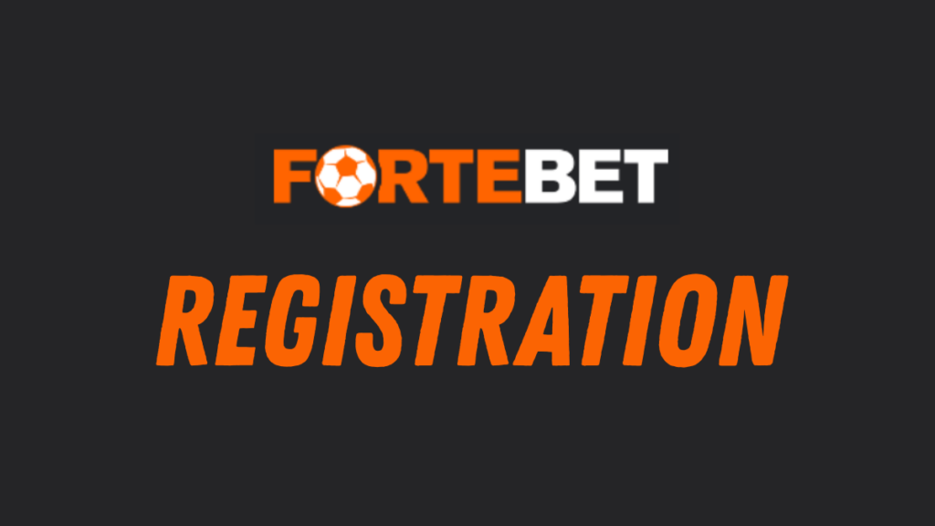 Fortebet Registration