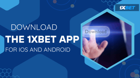 Download the 1xbet App for iOS and Android