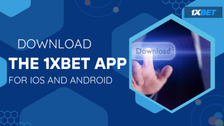 Download the 1xbet App for iOS and Android