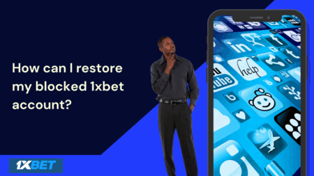 How Can I Restore My Blocked 1xbet Account?