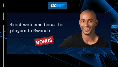 1xbet Welcome Bonus for Players in Rwanda