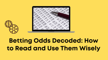 Betting Odds Decoded: How to Read and Use Them Wisely