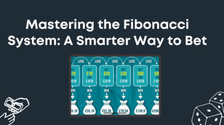 Mastering the Fibonacci System: A Smarter Way to Bet?