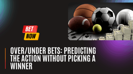 Over/Under Bets: Predicting the Action Without Picking a Winner