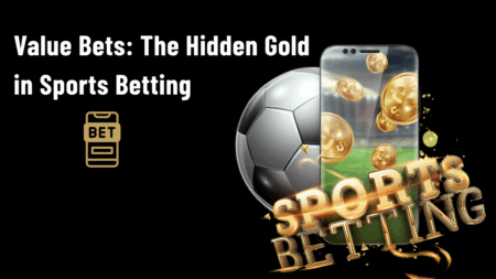 Value Bets: The Hidden Gold in Sports Betting