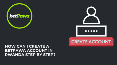How can I create a Betpawa account in Rwanda step by step?