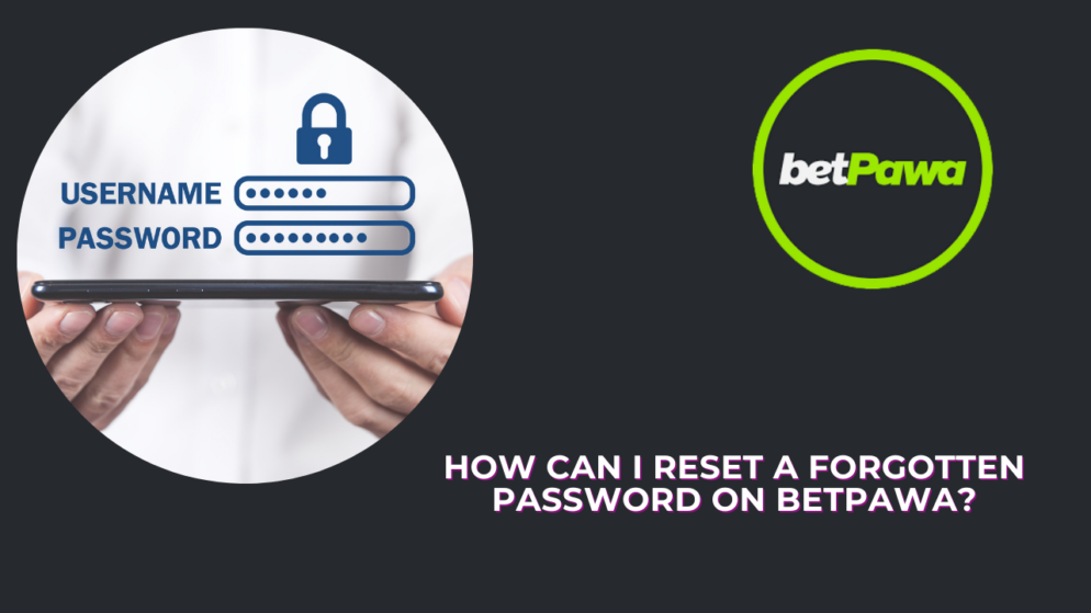 How can I reset a forgotten password on Betpawa?